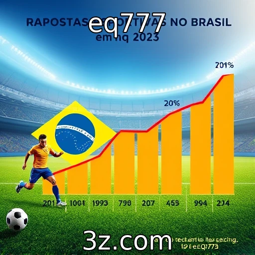 eq777 Crescimento explosivo das apostas esportivas no Brasil em 2023